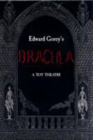 Edward Gorey's Dracula: A Toy Theatre: Die Cut, Scored and Perforated Foldups and Foldouts 0764945416 Book Cover