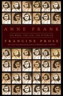 Anne Frank: The Book, The Life, The Afterlife 0061430803 Book Cover
