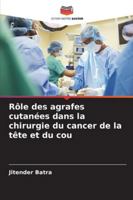 Rôle des agrafes cutanées dans la chirurgie du cancer de la tête et du cou (French Edition) 6208798264 Book Cover