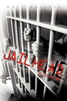 Jailhead. My Life in a Box 1456770209 Book Cover