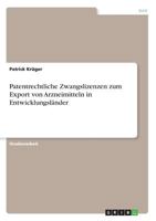 Patentrechtliche Zwangslizenzen zum Export von Arzneimitteln in Entwicklungsl�nder 3668345414 Book Cover