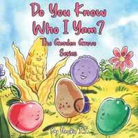 Do You Know Who I Yam?: The Garden Grove Series B0BJY351RL Book Cover