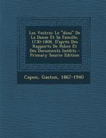 Les Vestris: Le Diou de la Danse Et Sa Famille, 1730-1808, d'Apr�s Des Rapports de Police Et Des Documents In�dits 2012738028 Book Cover