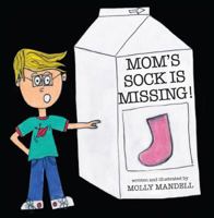 Mom's Sock Is Missing! 193365192X Book Cover