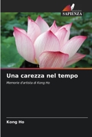 Una carezza nel tempo (Italian Edition) 6200740100 Book Cover