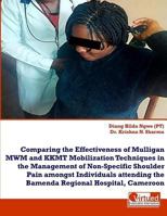 Effectiveness of Mulligan Vs Kkmt on Non-Specific Shoulder Pain 1535406631 Book Cover