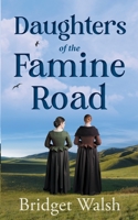 Daughters of the Famine Road 1739688503 Book Cover