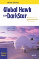 Innovative Development Executive Summary--Global Hawk and DarkStar: Their Advanced Concept Technology Demonstration Program Experience, Executive Summary 0833031112 Book Cover