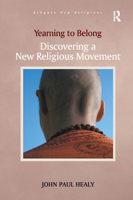 Yearning to Belong: Discovering a New Religious Movement 1138383996 Book Cover