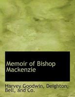 Memoir Of Bishop Mackenzie 142555220X Book Cover
