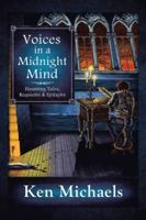 Voices In A Midnight Mind : Haunting Tales, Requiems and Epitaphs 1466993618 Book Cover