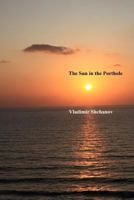 The Sun in the Porthole 1387021079 Book Cover