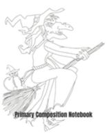 Primary Composition Notebook: Witch on a Broomstick Halloween Primary Handwriting Practice Paper 1691151289 Book Cover