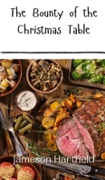 The Bounty of the Christmas Table 9916943508 Book Cover