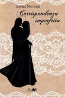 Corrispondenza Imperfetta (DriEditore Historical Romance) (Italian Edition) 1092904034 Book Cover
