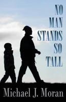 No Man Stands So Tall 1984242652 Book Cover