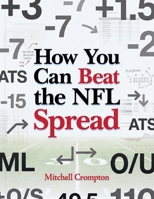How You Can Beat the NFL Spread B0H8RYMJBR Book Cover