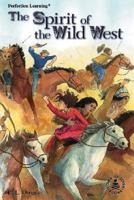 The Spirit of the Wild West (Cover-to-Cover Chapter Books: Settling the West) 0780778502 Book Cover