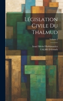 Législation Civile Du Thalmud; Volume 2 1021660868 Book Cover