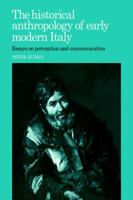 The Historical Anthropology of Early Modern Italy. Essays on Perception and Communication 052102367X Book Cover
