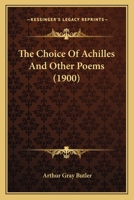 The Choice of Achilles and Other Poems 1241051720 Book Cover