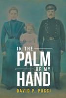 In the Palm of My Hand 1641406860 Book Cover