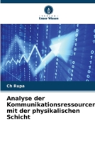 Analyse der Kommunikationsressourcen mit der physikalischen Schicht (German Edition) 6207949587 Book Cover