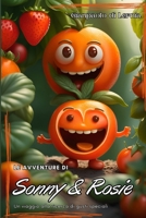 Le Avventure di Sonny & Rosie: Un viaggio alla ricerca di gusti speciali (Italian Edition) B0CL9WZC7J Book Cover