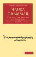 Hausa Grammar: With Exercises, Readings and Vocabulary 1108031374 Book Cover