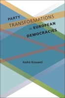 Party Transformations in European Democracies 1438444826 Book Cover