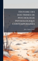Histoire des doctrines de psychologie physiologique contemporaines (French Edition) 1024260658 Book Cover
