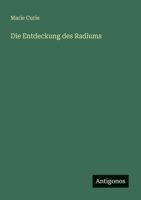 Die Entdeckung des Radiums (German Edition) 3563160872 Book Cover