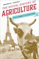 The Social History of Agriculture: From the Origins to the Current Crisis 1442209674 Book Cover