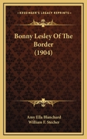 Bonny Lesley of the Border 1246958201 Book Cover