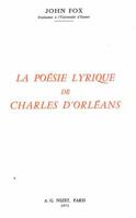 La Poesie Lyrique de Charles d'Orleans 2707802778 Book Cover