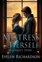Mistress of Herself: Georgie's Story 1684922143 Book Cover