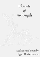 Chariots of Archangels 1950433358 Book Cover