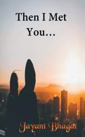 Then I Met You 154571052X Book Cover