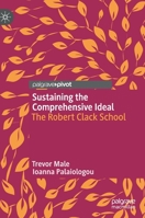 Sustaining the Comprehensive Ideal: The Robert Clack School 3030341550 Book Cover