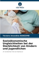 Sozioökonomische Ungleichheiten bei der Sterblichkeit von Kindern und Jugendlichen (German Edition) 6208349125 Book Cover