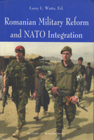 Romanian Military Reform and NATO Integration 9739432409 Book Cover