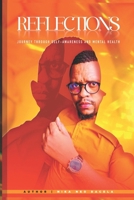Reflections: Journey Through Self-Awareness And Mental Wellness B0DTF83L87 Book Cover