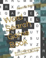 Word Search Game Book: Brain Challenging Extreme Word Search Game Book 1790849063 Book Cover