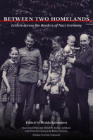 Between Two Homelands: Letters across the Borders of Nazi Germany 025207985X Book Cover