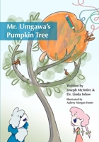 Mr. Umgawa's Pumpkin Tree 1949001121 Book Cover