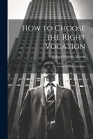 How to Choose the Right Vocation: Vocational Self-Measurement 1021980218 Book Cover