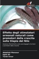 Effetto degli stimolatori ormonali naturali come promotori della crescita sulla tilapia del Nilo (Italian Edition) 6207569237 Book Cover