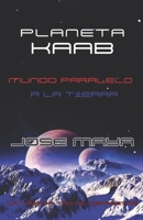 PLANETA KAAB: La Triada Trots Terrestre (Spanish Edition) B0F5W666T2 Book Cover