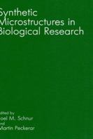 Synthetic Microstructures in Biological Research 1489916326 Book Cover