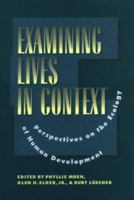 Examining Lives in Context: Perspectives on the Ecology of Human Development 1557989052 Book Cover